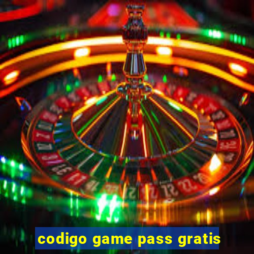 codigo game pass gratis